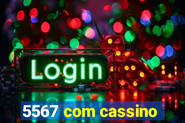 5567 com cassino